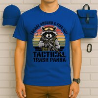 Forage Around And Find Out Tactical Trash Panda Funny Raccoon Meaningful Gift T-Shirt