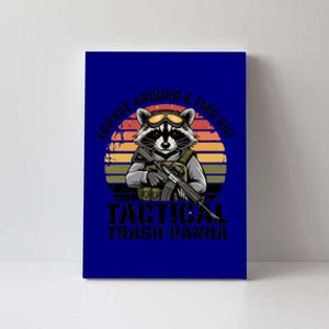 Forage Around And Find Out Tactical Trash Panda Funny Raccoon Meaningful Gift Canvas