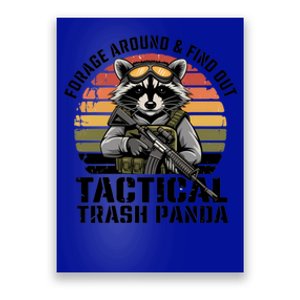 Forage Around And Find Out Tactical Trash Panda Funny Raccoon Meaningful Gift Poster