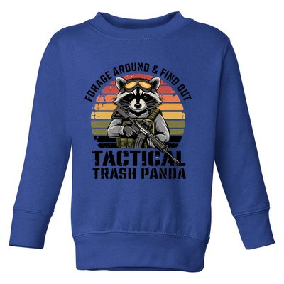 Forage Around And Find Out Tactical Trash Panda Funny Raccoon Meaningful Gift Toddler Sweatshirt