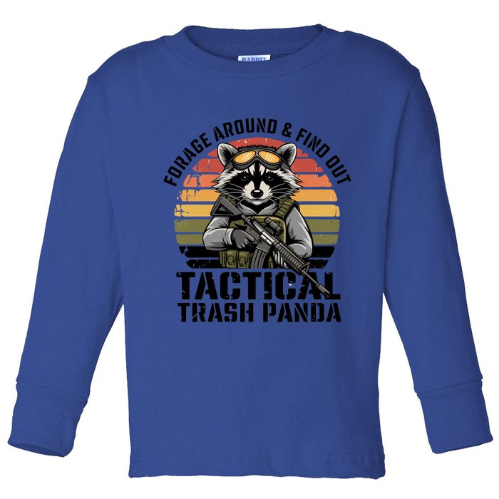 Forage Around And Find Out Tactical Trash Panda Funny Raccoon Meaningful Gift Toddler Long Sleeve Shirt