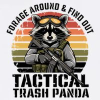 Forage Around And Find Out Tactical Trash Panda Funny Raccoon Meaningful Gift Garment-Dyed Sweatshirt