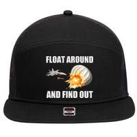 Float Around And Find Out Military Jet Shooting Balloon 7 Panel Mesh Trucker Snapback Hat