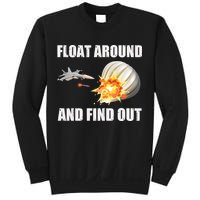Float Around And Find Out Military Jet Shooting Balloon Sweatshirt