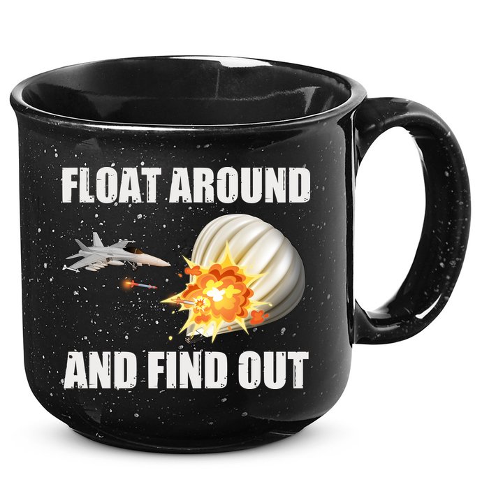 Float Around And Find Out Military Jet Shooting Balloon 15oz Campfire Ceramic Mug