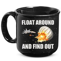 Float Around And Find Out Military Jet Shooting Balloon 15oz Campfire Ceramic Mug