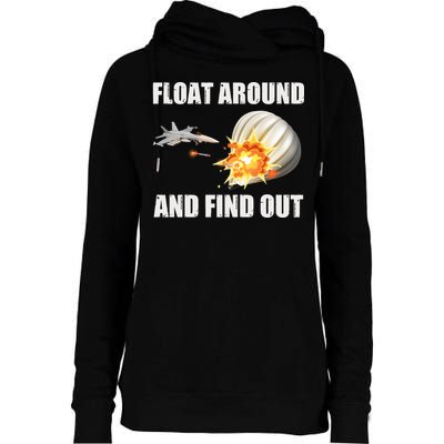 Float Around And Find Out Military Jet Shooting Balloon Womens Funnel Neck Pullover Hood