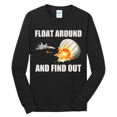 Float Around And Find Out Military Jet Shooting Balloon Tall Long Sleeve T-Shirt
