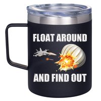 Float Around And Find Out Military Jet Shooting Balloon 12oz Stainless Steel Coffee Mug