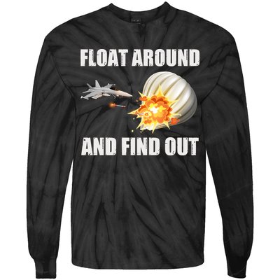 Float Around And Find Out Military Jet Shooting Balloon Tie-Dye Long Sleeve Shirt