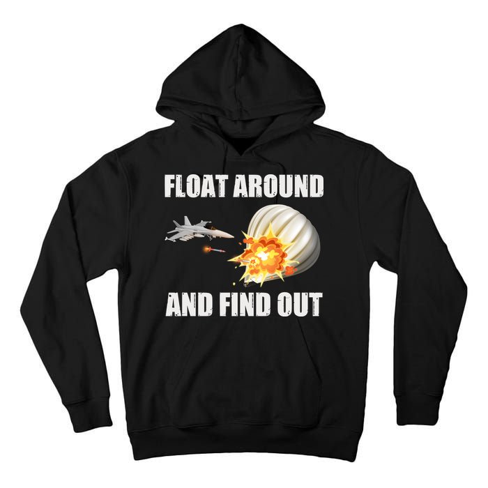 Float Around And Find Out Military Jet Shooting Balloon Tall Hoodie