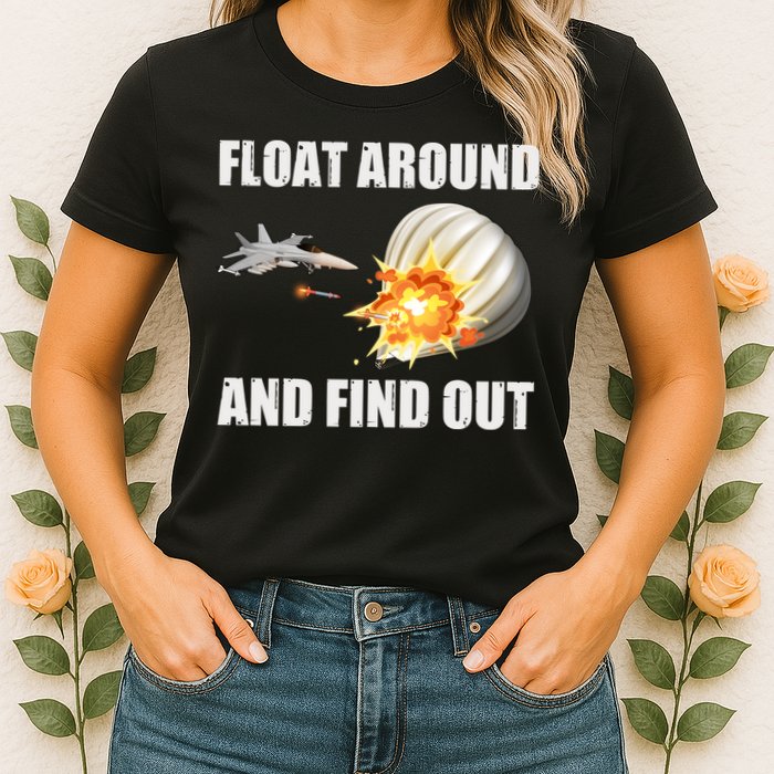 Float Around And Find Out Military Jet Shooting Balloon Womens T-Shirt