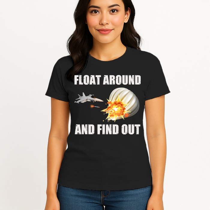 Float Around And Find Out Military Jet Shooting Balloon Womens T-Shirt