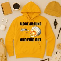 Float Around And Find Out Military Jet Shooting Balloon Hoodie