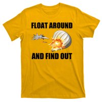 Float Around And Find Out Military Jet Shooting Balloon T-Shirt