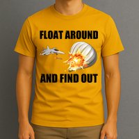 Float Around And Find Out Military Jet Shooting Balloon T-Shirt