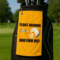 Float Around And Find Out Military Jet Shooting Balloon Golf Towel