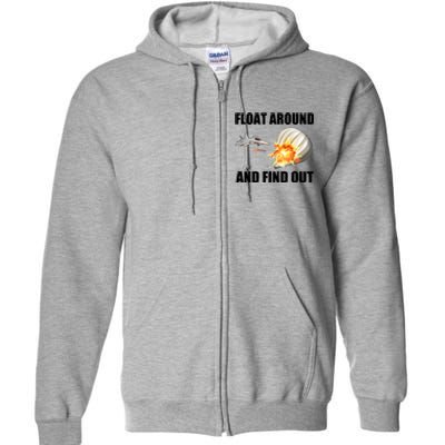 Float Around And Find Out Military Jet Shooting Balloon Full Zip Hoodie