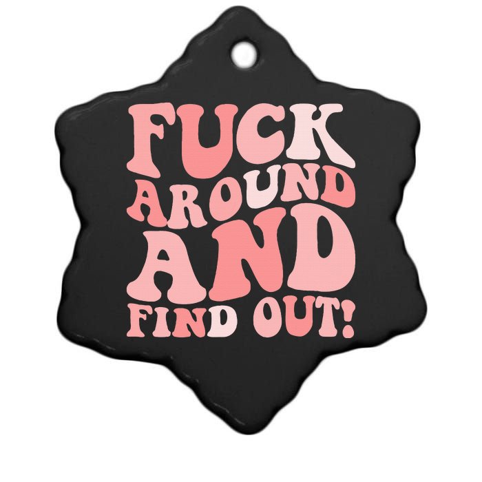 Fuck Around And Find Out Around Find Out Fafo Ceramic Star Ornament