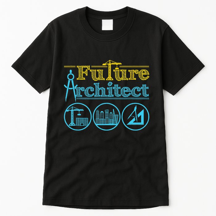 Future Architect Architecture Lover Tall T-Shirt