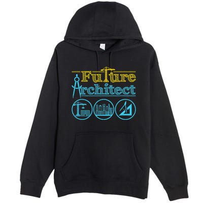 Future Architect Architecture Lover Premium Pullover Hoodie
