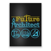Future Architect Architecture Lover Poster