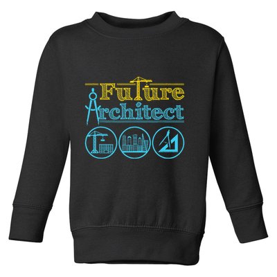Future Architect Architecture Lover Toddler Sweatshirt