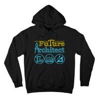 Future Architect Architecture Lover Tall Hoodie