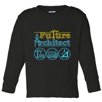 Future Architect Architecture Lover Toddler Long Sleeve Shirt