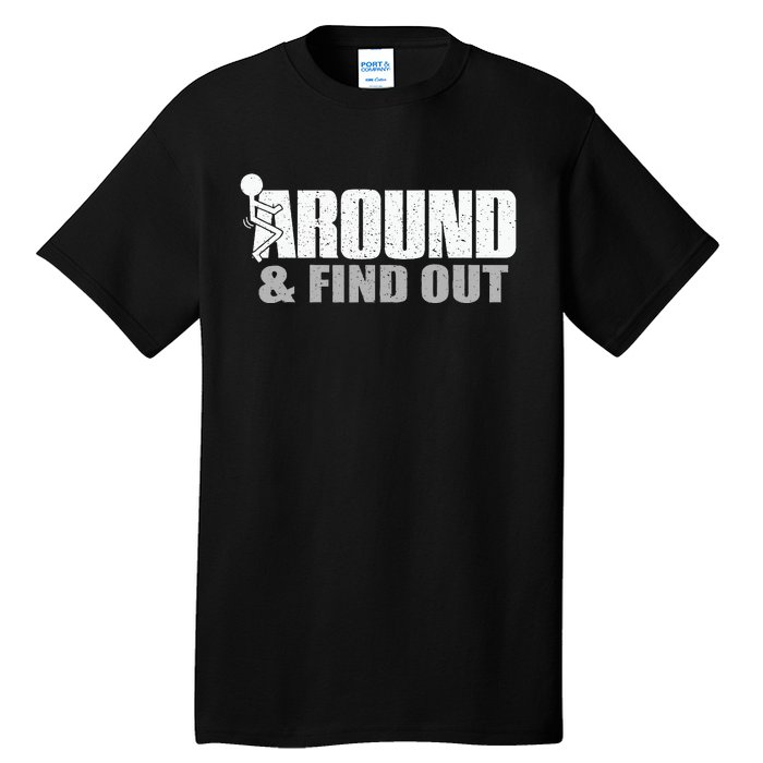 Funk Around And Find Out Tall T-Shirt