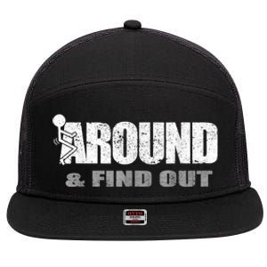 Fuck Around And Find Out 7 Panel Mesh Trucker Snapback Hat