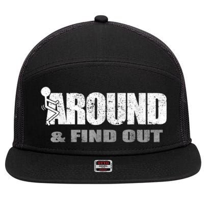 Fuck Around And Find Out 7 Panel Mesh Trucker Snapback Hat