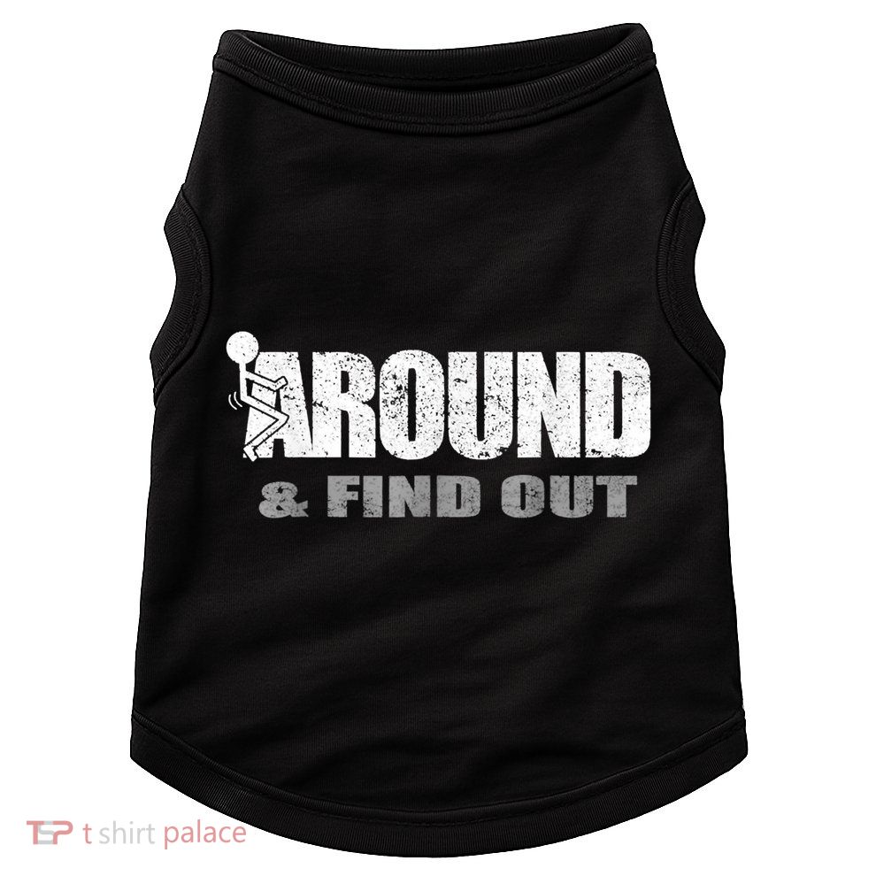 Fuck Around And Find Out Doggie Tank