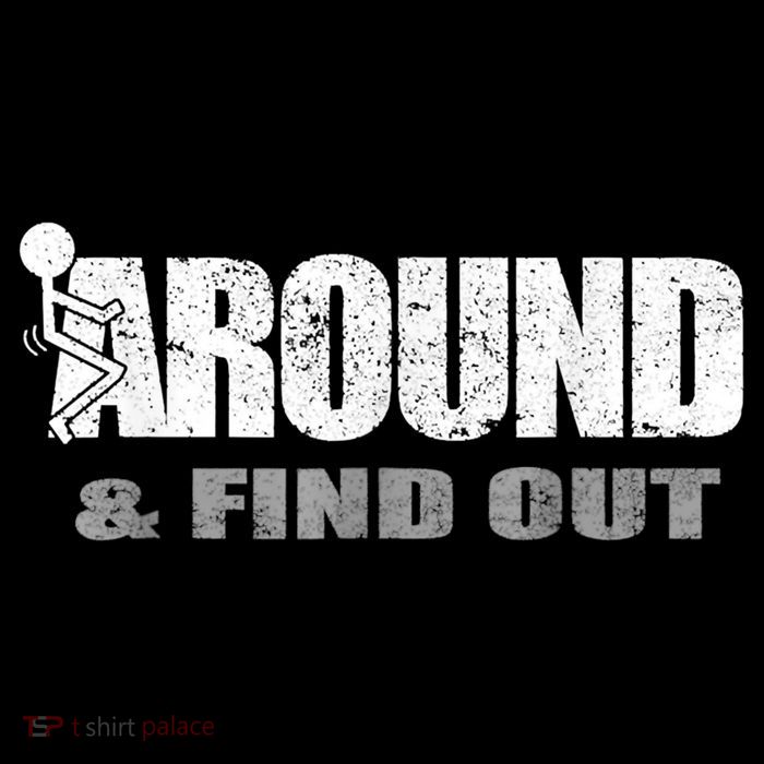 Fuck Around And Find Out Button