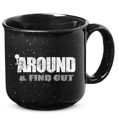 Fuck Around And Find Out 15oz Campfire Ceramic Mug