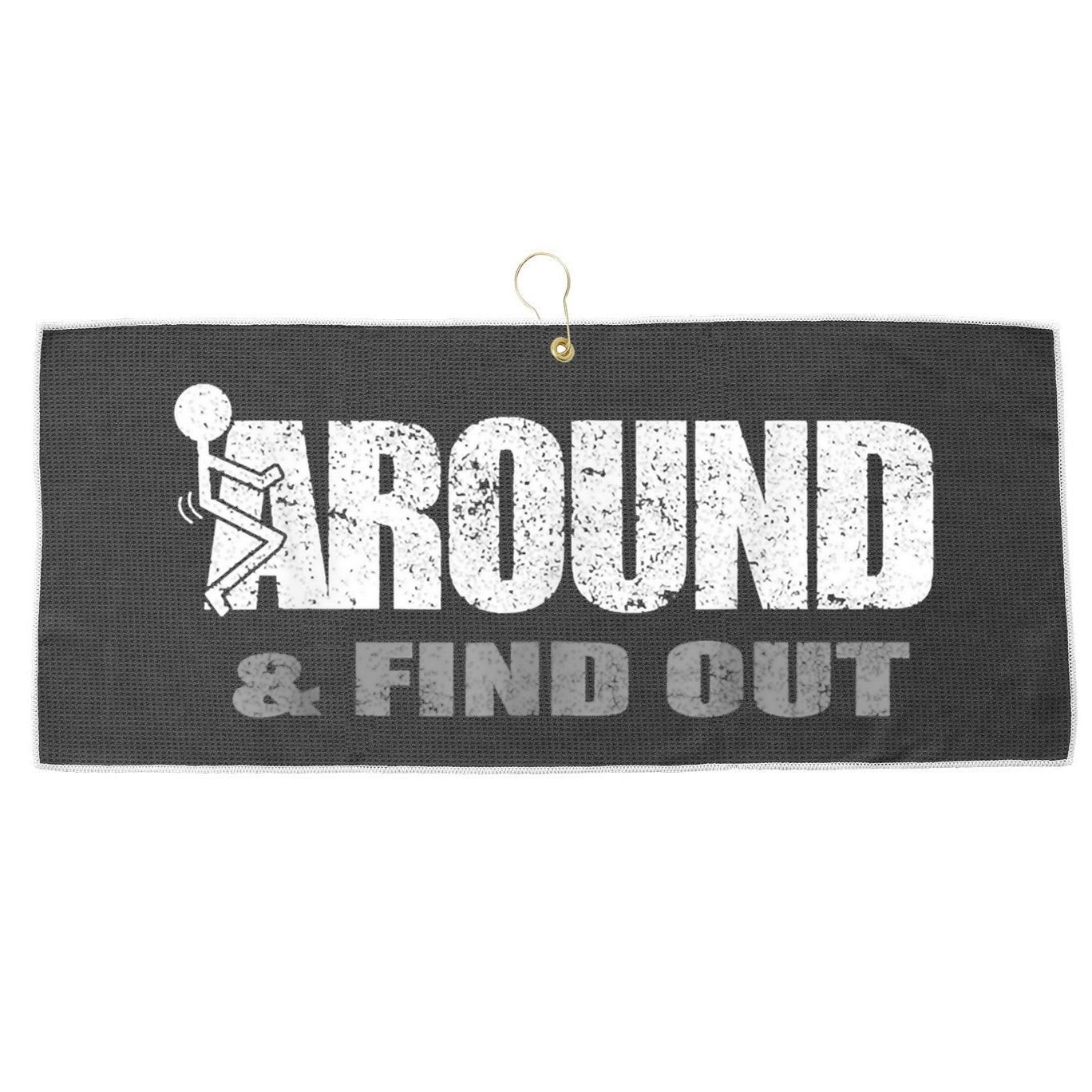 Fuck Around And Find Out Large Microfiber Waffle Golf Towel