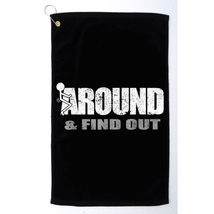Fuck Around And Find Out Golf Towel