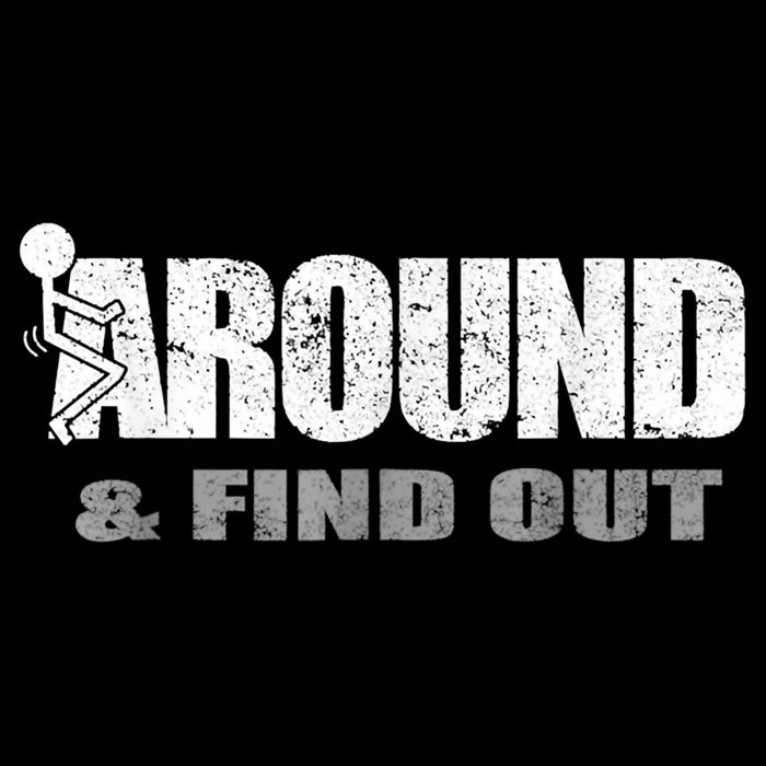 Fuck Around And Find Out Women's V-Neck T-Shirt
