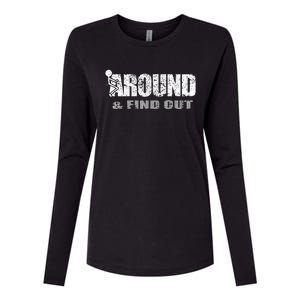 Fuck Around And Find Out Womens Cotton Relaxed Long Sleeve T-Shirt