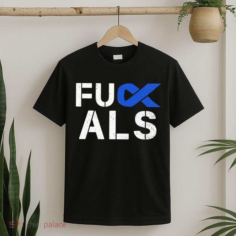 Fuck ALS Awareness Month Blue Ribbon Support Squad Fighter T-Shirt