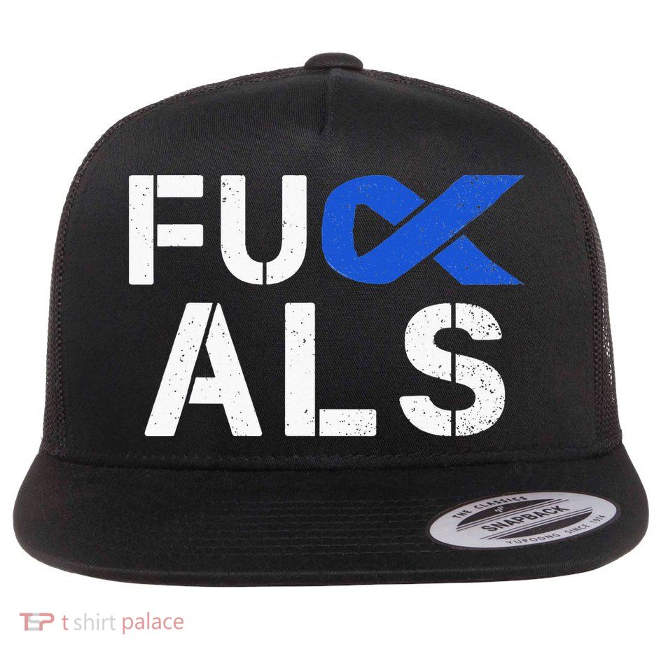 Fuck ALS Awareness Month Blue Ribbon Support Squad Fighter Flat Bill Trucker Hat