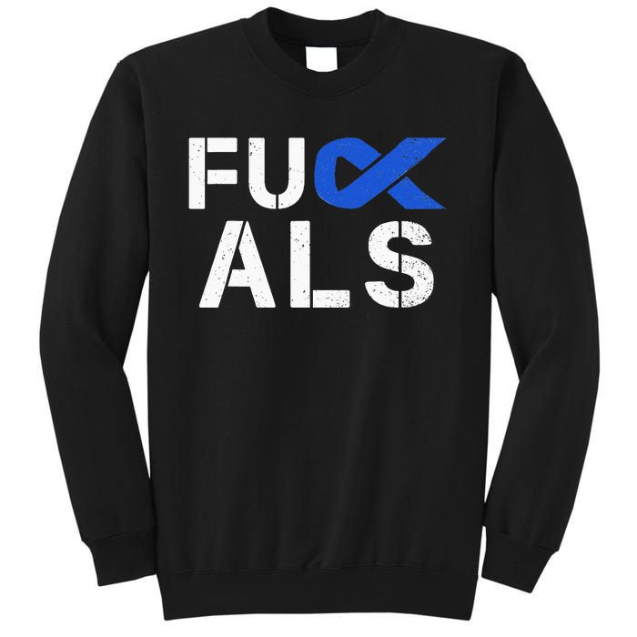 Fuck ALS Awareness Month Blue Ribbon Support Squad Fighter Tall Sweatshirt