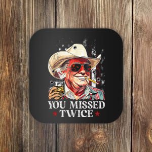 Funny Assassination Attempt Trump 2024 You Missed Twice Coaster