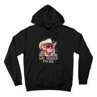 Funny Assassination Attempt Trump 2024 You Missed Twice Tall Hoodie