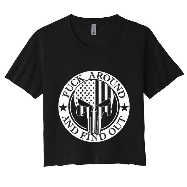 Fuck Around And Find Out Crop Top