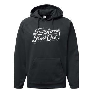 Fuck Around And Find Out Performance Fleece Hoodie