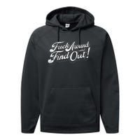 Fuck Around And Find Out Performance Fleece Hoodie