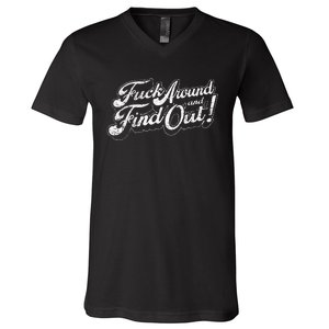 Fuck Around And Find Out V-Neck T-Shirt