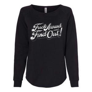 Fuck Around And Find Out Womens California Wash Sweatshirt