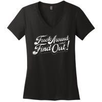 Fuck Around And Find Out Women's V-Neck T-Shirt